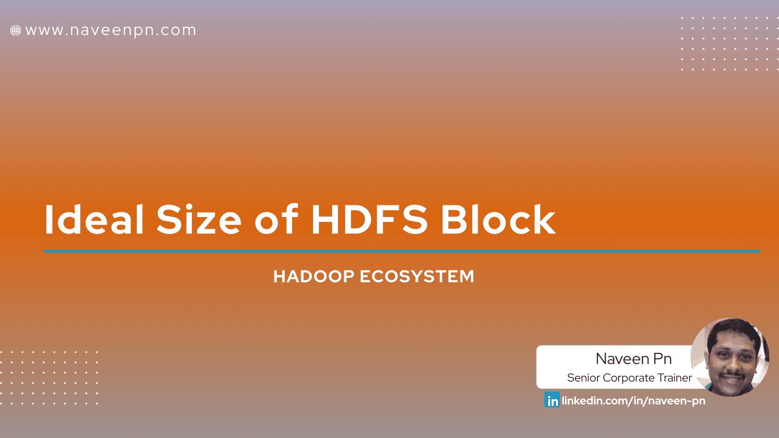Ideal Size of HDFS Block