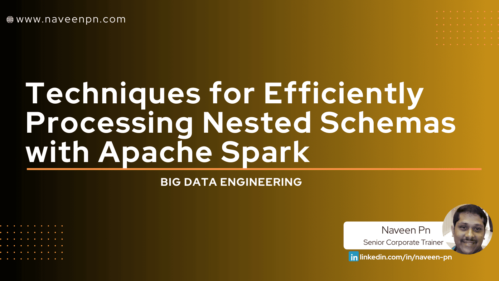 Techniques for Efficiently Processing Nested Schemas with Apache Spark